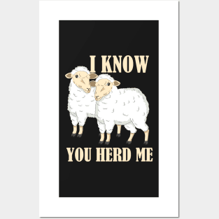 SHEEP / FARMER: I Know You Herd Me Posters and Art